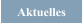 Aktuelles